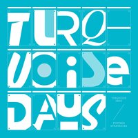 One Day - Turquoise Days