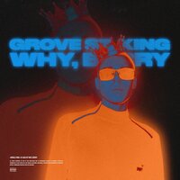 Grove St. King - WHY, BERRY