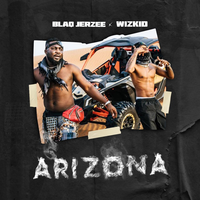 Arizona - Blaq Jerzee, WizKid