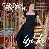 İyi ki - Candan Ercetin