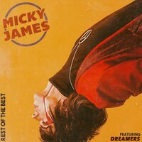 Rest Of The Best - Micky James, DREAMERS