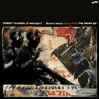 Black Radio (feat. yasiin bey) - Robert Glasper Experiment, Yasiin Bey, Pete Rock