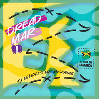 Tú Conoces Mis Miserias - DREAD MAR I