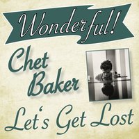 I've Never Been in Love Before - Chet Baker Quartet