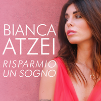 Risparmio un sogno - Bianca Atzei