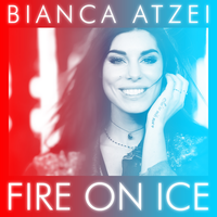 Fire on Ice - Bianca Atzei
