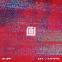 Love It - UNSECRET, Ivory Layne