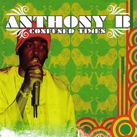 Confused Time - Anthony B