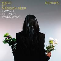 I Won’t Let You Walk Away - Mako, Madison Beer, Mystery Skulls