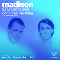 Don't Call Me Baby - Madison Avenue, Mousse T.