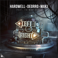 Left Right - Hardwell, Deorro, MAKJ