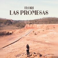Las Promesas - Flori