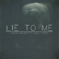 Lie To Me - Jason Walker, Molly Reed