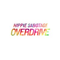 Overdrive - Hippie Sabotage