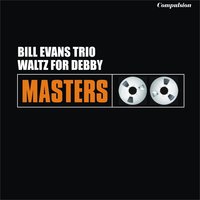 Waltz for Debby, Take 2 - Bill Evans Trio
