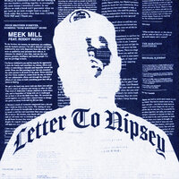 Letter To Nipsey - Meek Mill, Roddy Ricch
