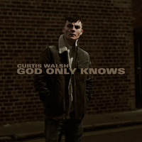 God Only Knows - Curtis Walsh