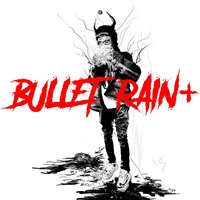 Bullet Rain+ - Kamiyada+, zcr