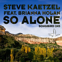 So Alone - Steve Kaetzel, Brianna Holan
