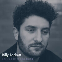 Call Me In The Morning - Billy Lockett