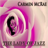 Our Love Is Here to Stay - Carmen McRae, Джордж Гершвин