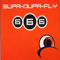 Supa-Dupa-Fly - 666