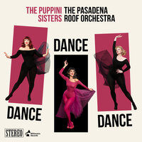 Groove Is In the Heart - The Puppini Sisters, The Pasadena Roof Orchestra, Kate Mullins