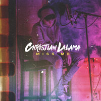 Miss Me - Christian Lalama