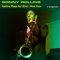 I Remember You / My Melancholy Baby / Old Folks / They Can't Take That Away from Me / Just Friends / My Little Suede Shoes / Star Eyes - Sonny Rollins, Джордж Гершвин