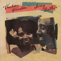 You Gave Me Love - Thelma Houston, Jerry Butler