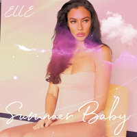 Summer Baby - Elle