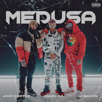 Medusa - Anuel Aa, J. Balvin