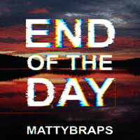 End of the Day - MattyBRaps