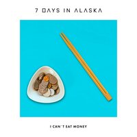 I Can't Eat Money - 7 Days in Alaska