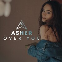 Over You - Asher