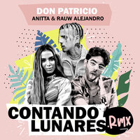 Contando Lunares - Don Patricio, Anitta, Rauw Alejandro