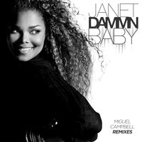Dammn Baby - Janet Jackson, Miguel Campbell