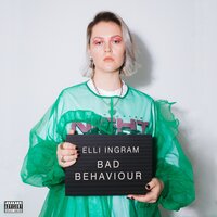 Bad Behaviour - Elli Ingram