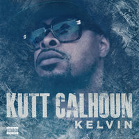 There He Go (Heroin Flow) - Kutt Calhoun