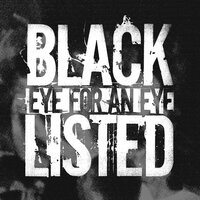 Eye for an Eye - Blacklisted