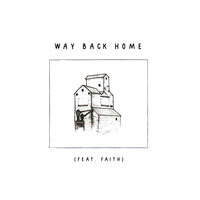 Way Back Home - Tyse Nett, Faith