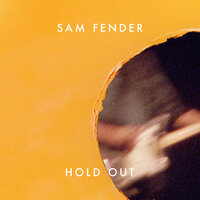 Hold Out - Sam Fender