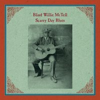 Mamma, Tain't Long Fo' Day - Blind Willie McTell