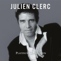 Je Sais Que C'est Elle - Julien Clerc