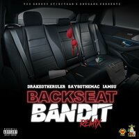 Backseat Bandit - Drakeo The Ruler, Iamsu!, SaySoTheMac