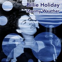 I Hadn’t Anyone Till You - Billie Holiday