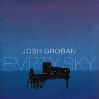 Empty Sky - Josh Groban