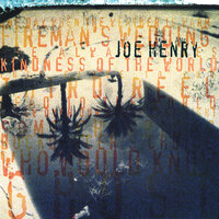 I Flew Over Our House Last Night - Joe Henry