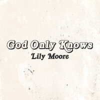 God Only Knows - Lily Moore