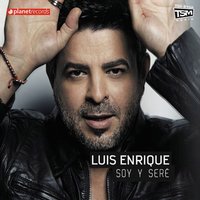 Yo No Se Mañana - Luis Enrique